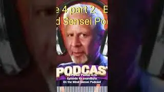 Ed Parker Paxtial Arts Interview on the Mind Sensei Podcast Episode 4b check out the full episode..
