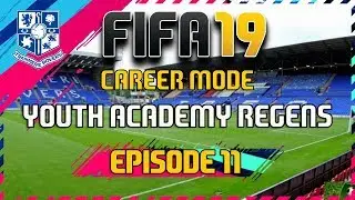 FIFA 19 - Career Mode - Youth Academy Regens - Tranmere Rovers - Episode 11
