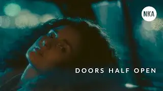 Niklas Adam NKA &ndash; Doors Half Open (feat. Megan Simpson)