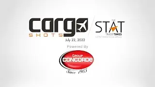 Cargo Shots by The STAT Trade Times - 22 July 2022