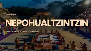 From Aztec Temples to Digital Classrooms: The Journey of the Nepohualtzintzin