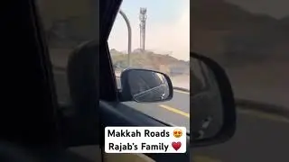 Makkah Road 😍 ❤️ Rajab's Family ❤️ #viralvideo #youtubeshorts #rajabislive