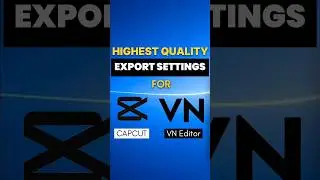 Highest video export setting _VN &  Capcut app #export #vnvideoeditor #capcutedit #videoshort