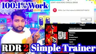 SCRIPT HOOK RDR2 CRITICAL ERROR + RAMPAGE Simple TRAINER FOR RED DEAD REDEMPTION 2 TUTORIAL Amazi...