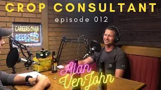 Crop Consultant - Alan VenJohn | Episode 012