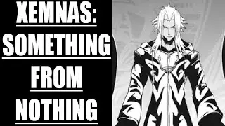 Xemnas : Something From Nothing