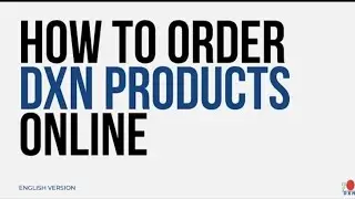 How to Order || DXN Products Online || English Video ||