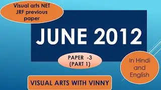 NET JRF visual arts JUNE 2012 (paper3 ) solved paper with explanation