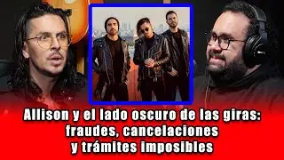 Allison y el lado oscuro de las giras fraudes, cancelaciones y trámites imposibles