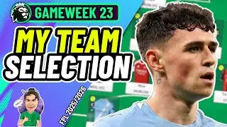 FPL GW23 | MY TEAM SELECTION! ✅ | Fantasy Premier League 2025/2026!