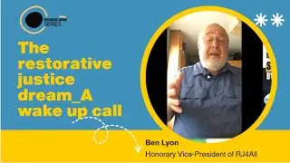 The restorative justice dream_A wake up call | RJ Webinar series by Prof. Gavrielides E32