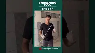 Embalming Tool Review: TROCAR