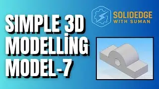 Simple 3D Modelling - Model 7 | Learn Solid Edge in Kannada & English | CAD for Beginners