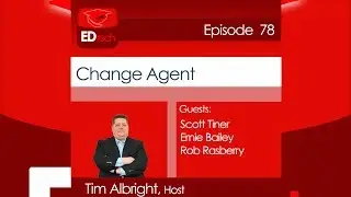 EDTech 78: Change Agent
