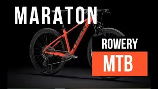 Rower MTB na pierwszy maraton 2021 Por&oacute;wnanie i poradnik!