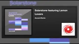 Solarstone featuring Lemon - Lovers (Alucard Remix)