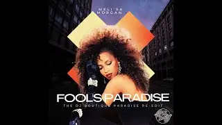 Melisa Morgan - Fools Paradise (Slowed Down)