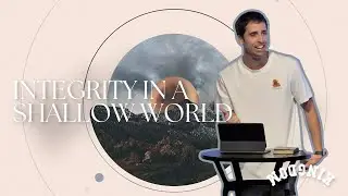 KINGDOM | Integrity in a Shallow World