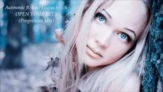 Aurosonic feat. Kate Louise Smith - Open Your Eyes (Progressive Mix)