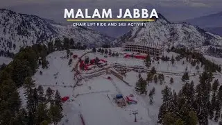 Malam Jabba Swat in Winter [4K] 2019