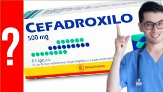 CEFADROXILO para que sirve el Cefadroxilo | Y MAS!! 💊 Antibi&oacute;tico