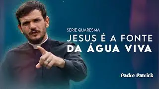 O ENCONTRO NO PO&Ccedil;O: A MULHER SAMARITANA - Jo&atilde;o 4.4-30 | Quaresma #05