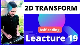2 D transform property, basics of css, full course of css in details