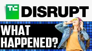 TechCrunch Disrupt 2022 Digest: What actually happened at TechCrunch?