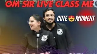 OM SIR LIVE CLASS ME AND SAMAPTI MA'AM Physics wallah #medical