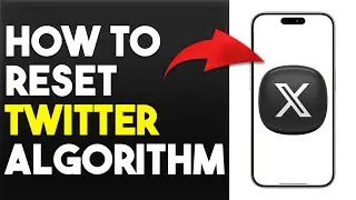 How To Reset Twitter Algorithm (How To Restart Twitter Algorithm)