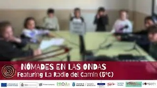 Nómades en las Ondas ft. La Radio del Camín (5ºC)