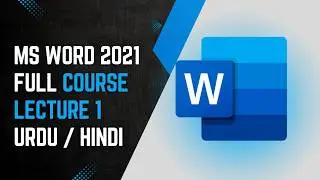 MS Word 2021 Full Course Urdu Hindi | Lecture 1 | Basic Interface & File Tab