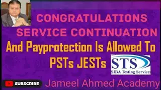 Pst Jest Update ||Big News Service Continuation And Pay Protection Allowed To Psts Jests || Iba Sts|