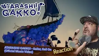  THIS IS NOT METAL… AND WE LOVED IT | Atarashii Gakko “Sailor, Sailor On” Reaction