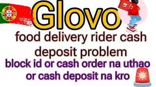 Glovo Food delivery rider problem| 🚏🛑 Block I'd or cash deposit problem | glovo delivery rider infor