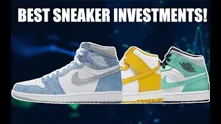 BEST SNEAKER INVESTMENTS 2021! EASY MONEY!