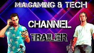 M.A Gaming & Tech Channel Trailer | Trailer of Gaming Channel | M.A Gaming & Tech | Trailer