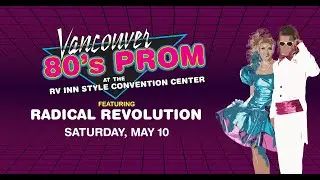 Vancouver 80s Prom! Totally AWESOME!!