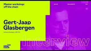Gert Jaap Glasbergen - Master Workshop: Off the chain