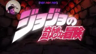 JOJOS Bizarre Adventure intro reaction