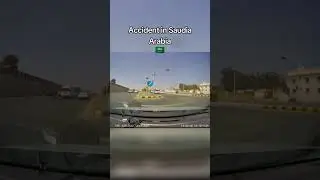 accident in Saudi Arabia  #saudiarabia #shots #video