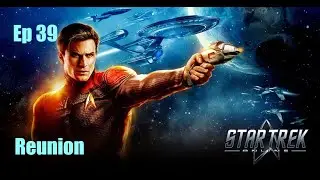 Star Trek Online - FED - Ep 39: Reunion