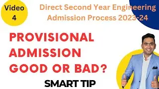 Direct Second Year Engineering Admission 2023-24 | Provisional Admission Good or BAD