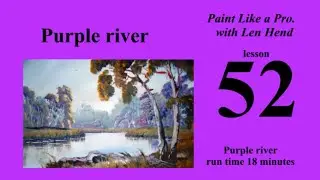 52 Purple River - How to paint in Oils and Acrylics