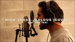 Nick Jonas - Jealous (Funk'd Up Cover) ft. Abu Akki