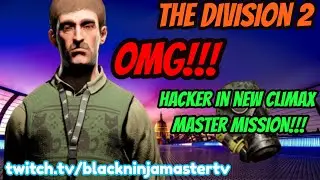 The Division 2 I Hacker in new Climax Master Mission! OMG!