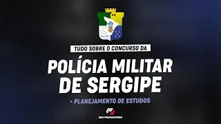 CONCURSO PM/SE + PLANEJAMENTO DE ESTUDOS