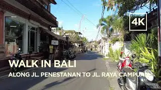 Walking in Bali Ubud along Jl. Penestanan to Jl. Raya Campuan [4k]