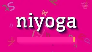 NIYOGA - How to pronounce it?