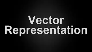 Vector Representation Explained in 60 Seconds | What is Vector Representation?